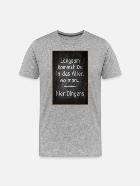 Slowly you're getting old Saying - Men's Premium Organic T-Shirt - heather grey