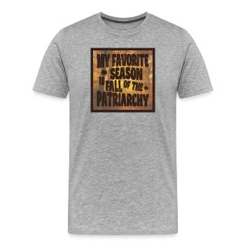 Ma saison préférée est La Chute du Patriarcat - T-shirt bio Premium Homme - gris chiné - Devant - Damien (186cm)