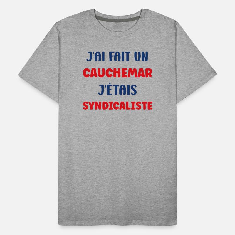 Cauchemar d’un Syndicaliste T-shirt bio Premium Homme