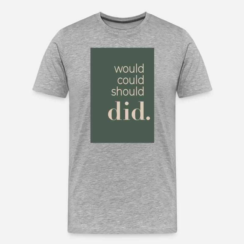 Would Could Should Did  - Männer Premium Bio T-Shirt - Grau meliert