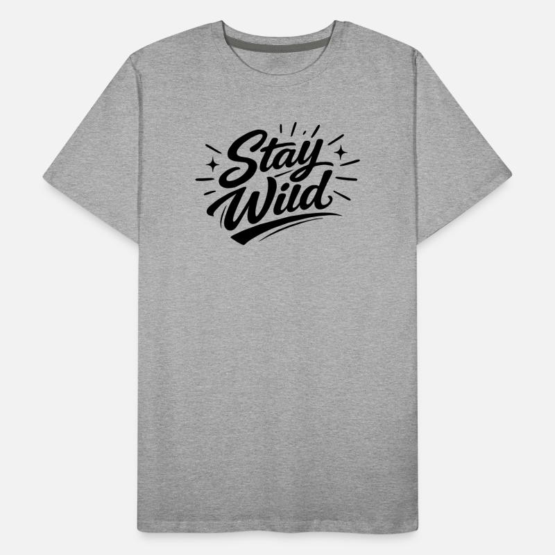 Bleib wild  Männer Premium Bio T-Shirt
