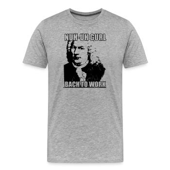 Non, fille Bach au travail - T-shirt bio Premium Homme - gris chiné - Devant - Damien (186cm)