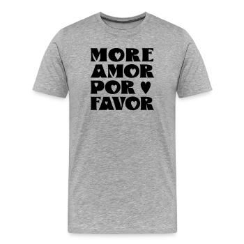 More Amor por favor - Men's Premium Organic T-Shirt - heather grey - Front - Damien (186cm)