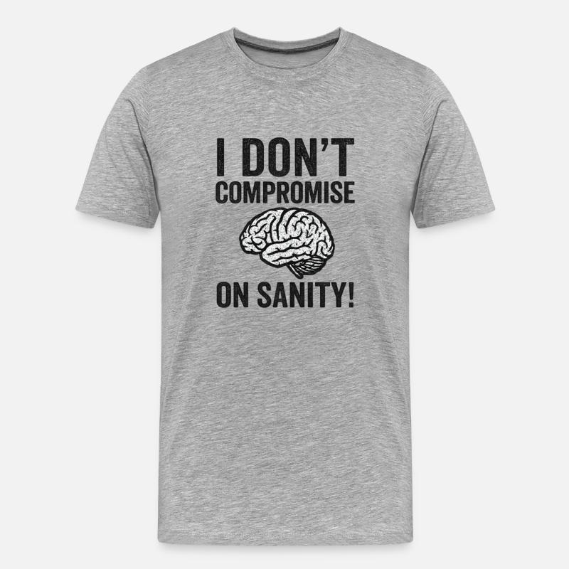No Compromise on Sanity - Männer Premium Bio T-Shirt - Grau meliert