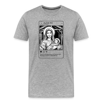 Jungfrau Maria Neuankunft – lustiges Krippen-Meme - Männer Premium Bio T-Shirt - Grau meliert - Vorne - Damien (186cm)