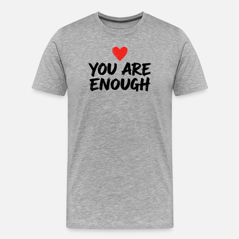 You Are Enough Selbstliebe Statement - Männer Premium Bio T-Shirt - Grau meliert