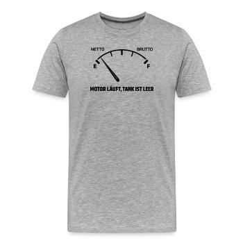 Motor Läuft Tank Leer - Männer Premium Bio T-Shirt - Grau meliert - Vorne - Damien (186cm)