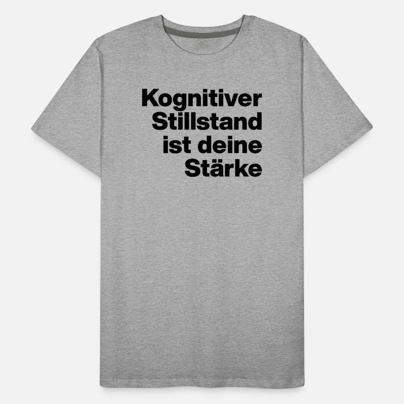 L’IMMOBILISATION COGNITIVE EST VOTRE FORCE. SARCASME T-shirt bio Premium Homme