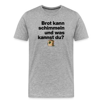 BROT SCHIMMELN UND DU? SARKASMUS GESCHENK WITZIG - Männer Premium Bio T-Shirt - Grau meliert - Vorne - Damien (186cm)