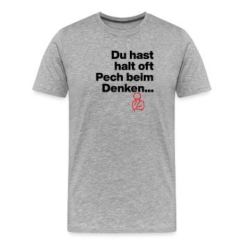 TU AS JUSTE DE LA MALCHANCE EN PENSANT. DON DE SARCASME - T-shirt bio Premium Homme - gris chiné - Devant - Damien (186cm)