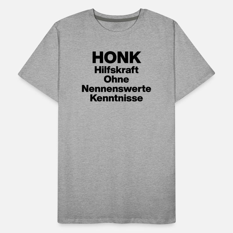 HONK AUXILIARY ILL WITHOUT NERWERT KNOWLEDGE. SARCASM Men's Premium Organic T-Shirt