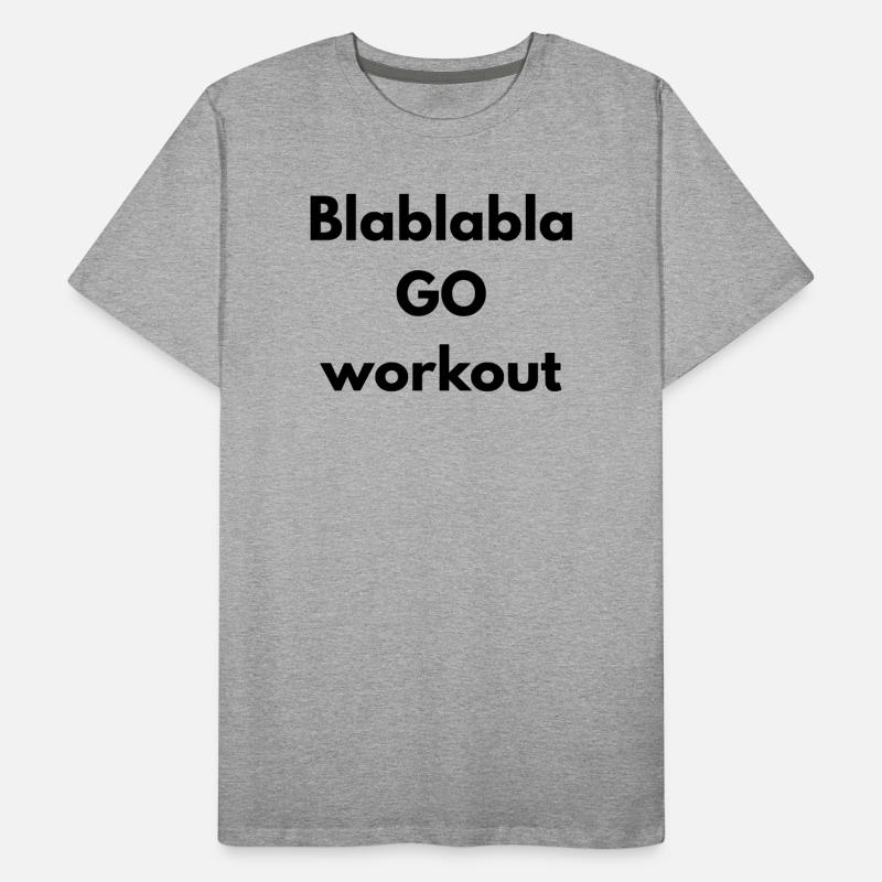 BLABLABLA go workout T-shirt bio Premium Homme