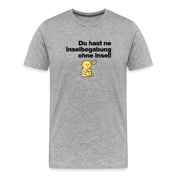 TU AS UN TALENT D’ÎLE SANS ÎLE ! - T-shirt bio Premium Homme - gris chiné - Devant - Damien (186cm)