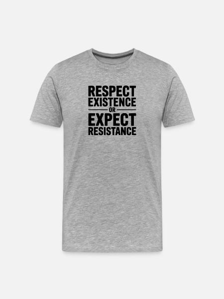 Respectez l’existence ou attendez-vous à la résistance - Antifa - T-shirt bio Premium Homme - gris chiné