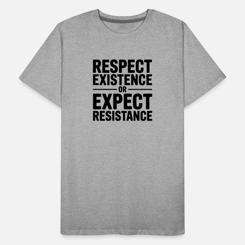 Respektiere die Existenz oder erwarte Widerstand – Antifa Männer Premium Bio T-Shirt