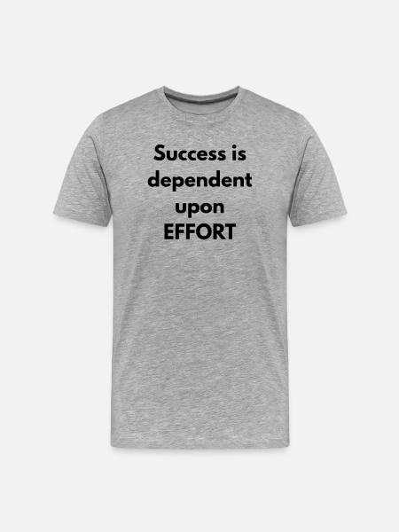 Success is dependent upon effort - Men's Premium Organic T-Shirt - heather grey