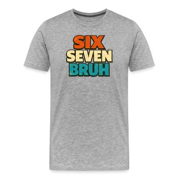 Six Seven Bruh 6 7 – Typographie rétro audacieuse - T-shirt bio Premium Homme - gris chiné - Devant - Damien (186cm)