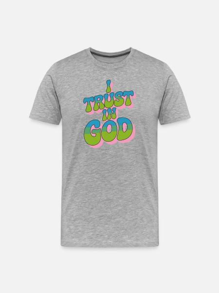 I Trust In God - Faith Design - Men's Premium Organic T-Shirt - heather grey