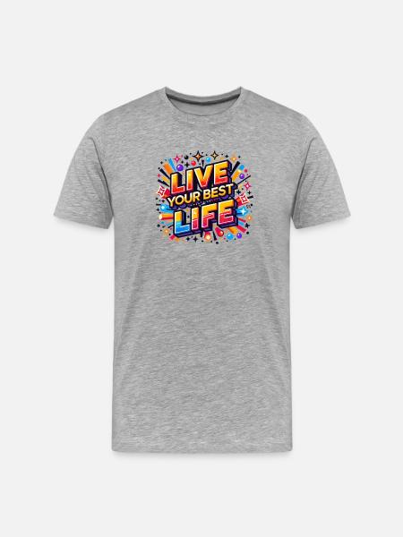 Live Your Best Life - Männer Premium Bio T-Shirt - Grau meliert