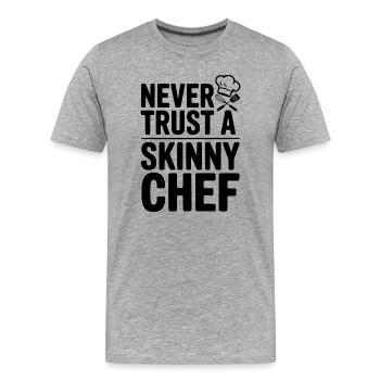 Ne faites jamais confiance à un chef maigre - T-shirt bio Premium Homme - gris chiné - Devant - Damien (186cm)