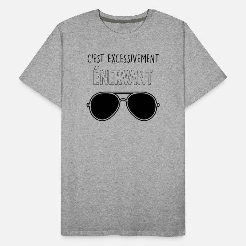 Dikkenek - "C'est excessivement énervant" Aviator T-shirt bio Premium Homme