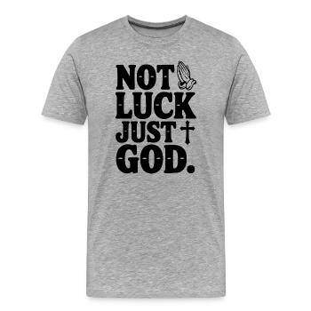 Not Luck Just God - Men's Premium Organic T-Shirt - heather grey - Front - Damien (186cm)