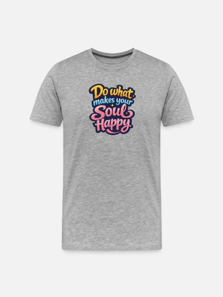 Do what makes your soul happy - Men's Premium Organic T-Shirt - heather grey