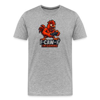 F-Caw-F I'm Gaming Humor Funny - Men's Premium Organic T-Shirt - heather grey - Front - Damien (186cm)
