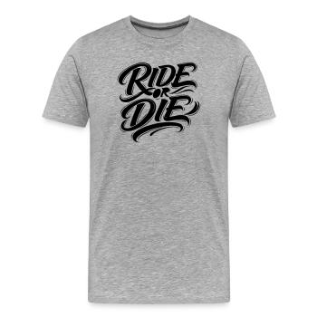Ride or die - Männer Premium Bio T-Shirt - Grau meliert - Vorne - Damien (186cm)