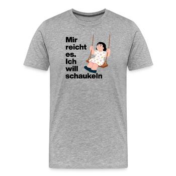 ICH WILL SCHAUKELN. KEINE LUST AUF MENSCHEN - Männer Premium Bio T-Shirt - Grau meliert - Vorne - Damien (186cm)