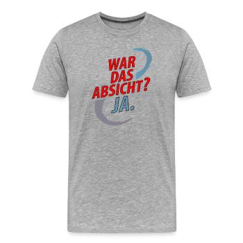 War das Absicht, Ja – Provokatives Wortspiel - Männer Premium Bio T-Shirt - Grau meliert - Vorne - Damien (186cm)