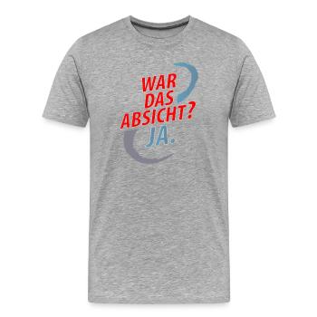 War das Absicht, Ja – Provokatives Wortspiel - Männer Premium Bio T-Shirt - Grau meliert - Vorne - Damien (186cm)