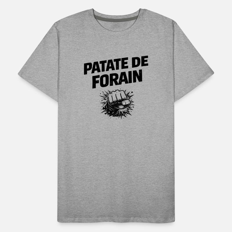 Patate de forain – humour expression gitans T-shirt bio Premium Homme
