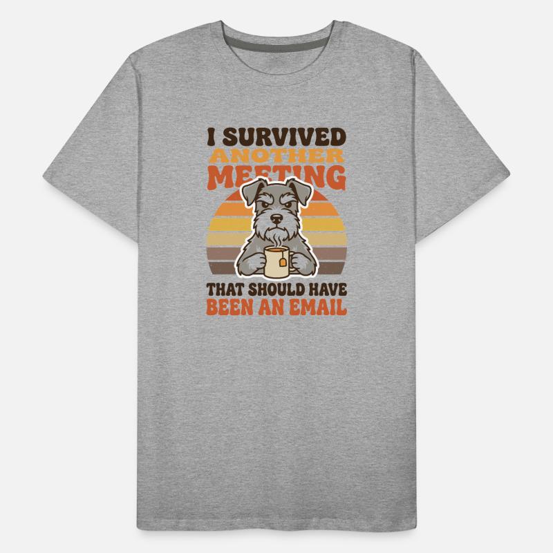 Hat ein weiteres Treffen überlebt. Eigentlich hätte es per E-Mail sein sollen. Männer Premium Bio T-Shirt