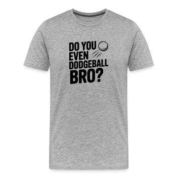 Tu fais même du ballon au prisonnier, mec ? - T-shirt bio Premium Homme - gris chiné - Devant - Damien (186cm)