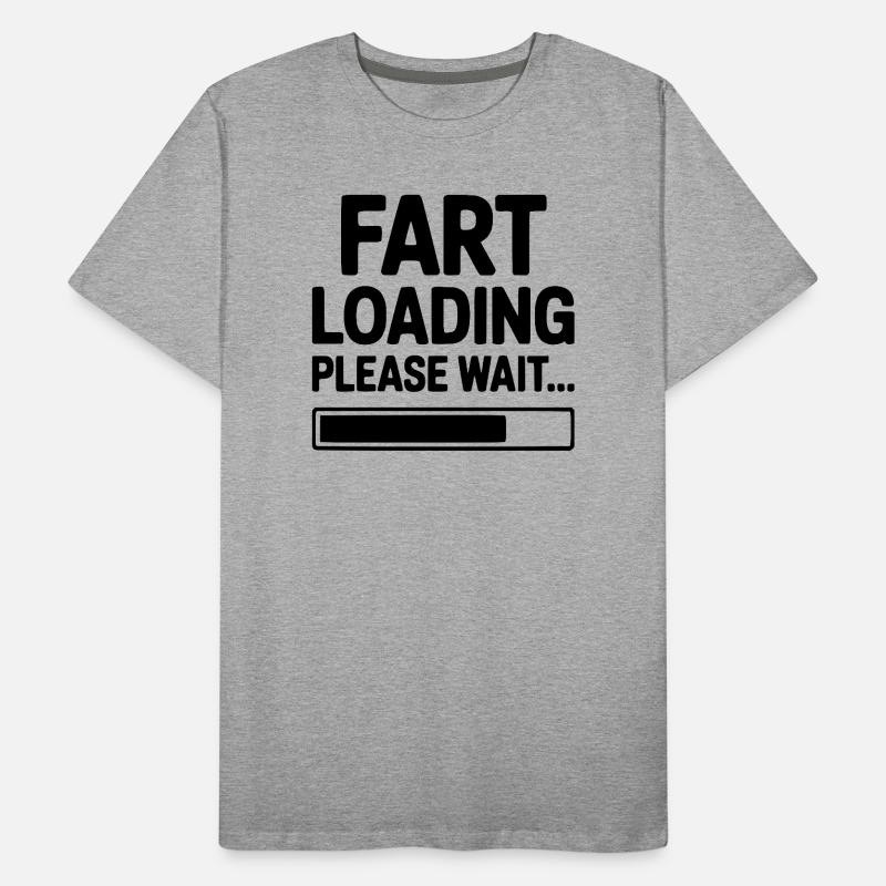 Fart Loading Please Wait... Men's Premium Organic T-Shirt