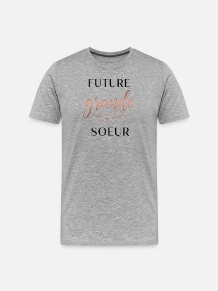 future grande sœur - T-shirt bio Premium Homme - gris chiné