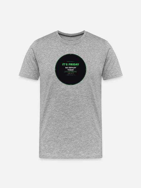 It's Friday – No Deploy Today - Men's Premium Organic T-Shirt - heather grey