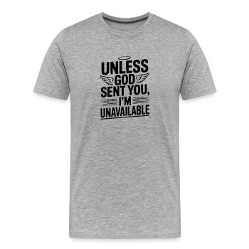Wenn Gott dich nicht gesandt hat, bin ich nicht verfügbar - Männer Premium Bio T-Shirt - Grau meliert - Vorne - Damien (186cm)