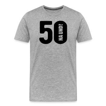 50 So what? Not so bad - birthday - Men's Premium Organic T-Shirt - heather grey - Front - Damien (186cm)
