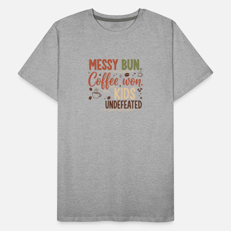 Messy Bun, Coffee Won Men's Premium Organic T-Shirt