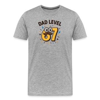 Dad Level 67 Six Seven Meme Father Dad Humor - Men's Premium Organic T-Shirt - heather grey - Front - Damien (186cm)