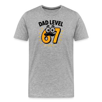 Dad Level 67 Six Seven Meme Father Dad Humor - Men's Premium Organic T-Shirt - heather grey - Front - Damien (186cm)