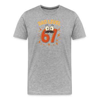 Dad Level 67 Six Seven Meme Father Dad Humor - Men's Premium Organic T-Shirt - heather grey - Front - Damien (186cm)