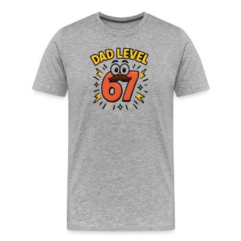 Dad Level 67 Six Seven Meme Father Dad Humor - Men's Premium Organic T-Shirt - heather grey - Front - Damien (186cm)