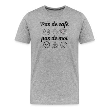 pas de café pas de moi - T-shirt bio Premium Homme - gris chiné - Devant - Damien (186cm)