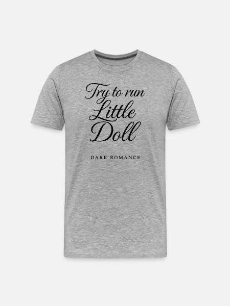 Try to run little doll - Men's Premium Organic T-Shirt - heather grey