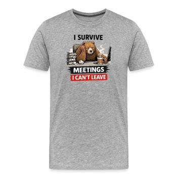 Survive Meetings Bear Desk Coffee - T-shirt bio Premium Homme - gris chiné - Devant - Damien (186cm)