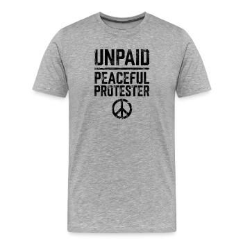 Unpaid Peaceful Protester - Men's Premium Organic T-Shirt - heather grey - Front - Damien (186cm)