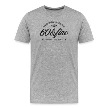 Vintage Born This Way – Absolument Beau 60 - T-shirt bio Premium Homme - gris chiné - Devant - Damien (186cm)